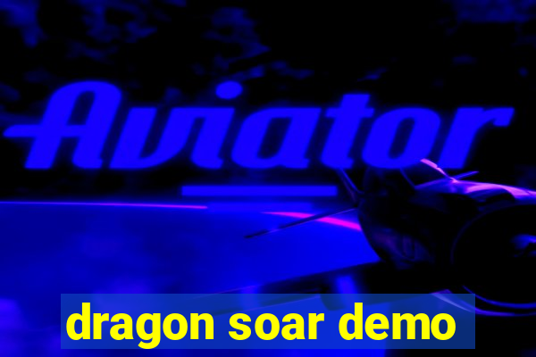 dragon soar demo